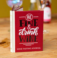 "Be Fine and Drink Wine" Wine Tasting Journal Hardcover Book - Novelty Gift