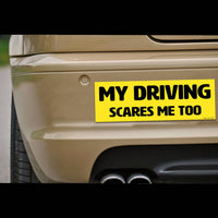 "My Driving Scares Me Too" ⚠️🚧🛑☠️ Funny Bumper Car Magnet - Made in USA