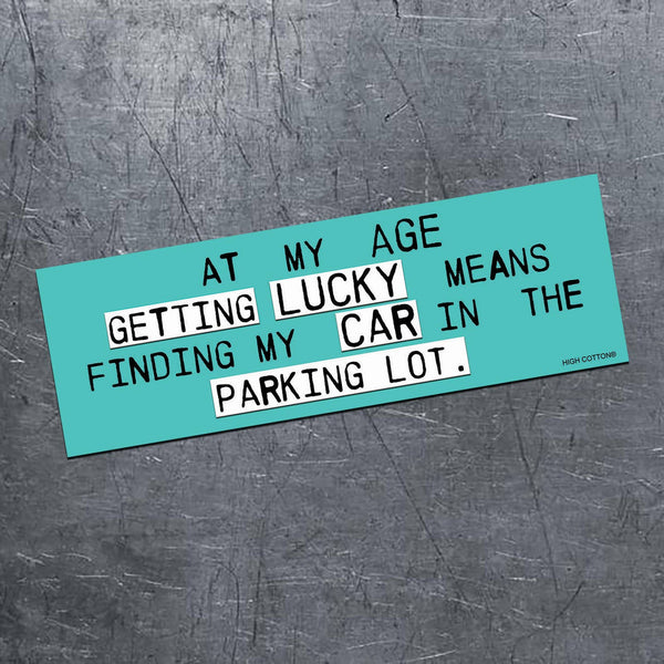"Getting Lucky To Find Car" 👓👴 Over The Hill Bumper Car Magnet - USA Made