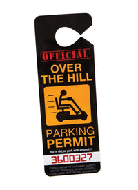 Over The Hill Car Parking Permit Privilege Retirement - Gag Prank - BigMouth Inc