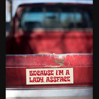 👩 "Because I'm A Lady, ASSFACE" 😂 Funny Bumper Car Fridge Magnet | USA Made
