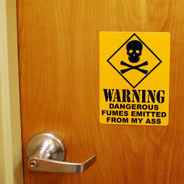 "Warning Dangerous Fumes Emitted From My Ass" Bathroom Office Prank Gag Sign