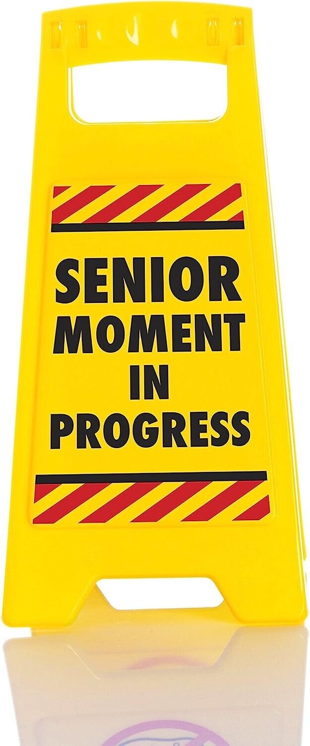 Senior Moment in Progress Caution Sign Office Desk Gift - Over the Hill GaG