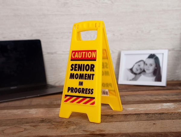 Senior Moment in Progress Caution Sign Office Desk Gift - Over the Hill GaG