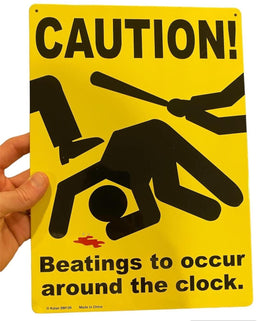 Caution Beatings Around Clock Metal Fight Sign - Funny as hell! Gag Joke Mancave