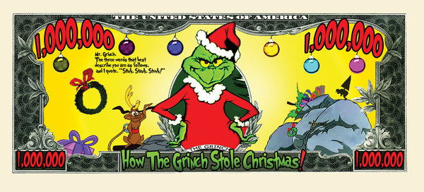 This illustration features the Grinch in a Santa suit on a Christmas-themed novelty money bill, complete with Max the dog, presents, and festive decorations. The text reads "How The Grinch Stole Christmas." These 1000 Total Grinch Million Dollar Christmas Bills are perfect as holiday cards or party favor gifts.