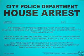 Humiliating Joke Prank Sign - POLICE DEPT  - HOUSE ARREST