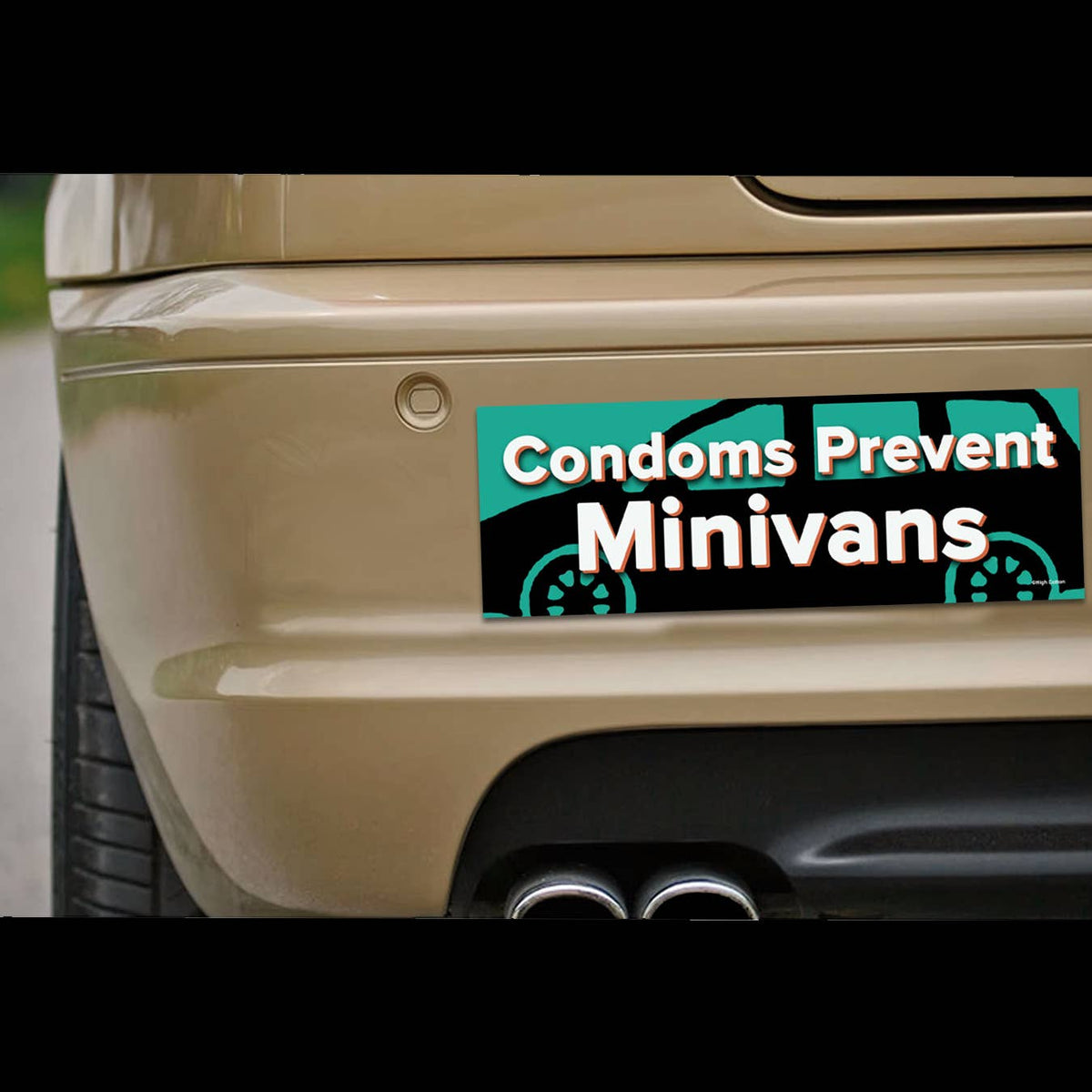 "Condoms Prevent Minivans" 👨‍👩‍👧‍👦 🚐 😂 Funny Bumper Car Magnet | USA Made