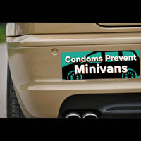 "Condoms Prevent Minivans" 👨‍👩‍👧‍👦 🚐 😂 Funny Bumper Car Magnet | USA Made