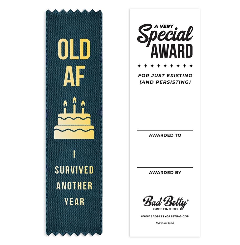 🏆"OLD AF 🎂 I Survived Another Year"Award Ribbon 😂 Over Hill Birthday Gag Gift