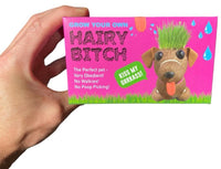 HAIRY BITCH - Kiss my Grass! - Puppy Dog Growing Chia Pet Plant Funny Adult Gift