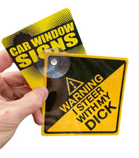 "I Steer with my Dick" Plastic Car Window Suction Cup Decal Sign - Made in USA