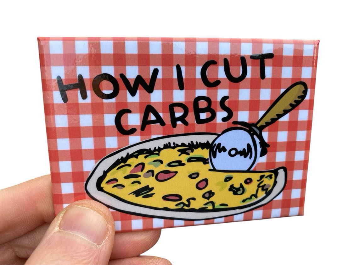 PIZZA "How I Cut Carbs" Fridge Magnet Kitchen Decor - 3.5" x 2.5" Made in USA