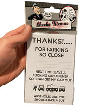 A hand holds a pack of "50-PK Cheeky Memo Note Pad – Thanks For Parking So Close! - Arseholes! Gag Joke." The text humorously critiques poor parking, mentioning the need for a can-opener to exit and advising the recipient to consider taking a bus.