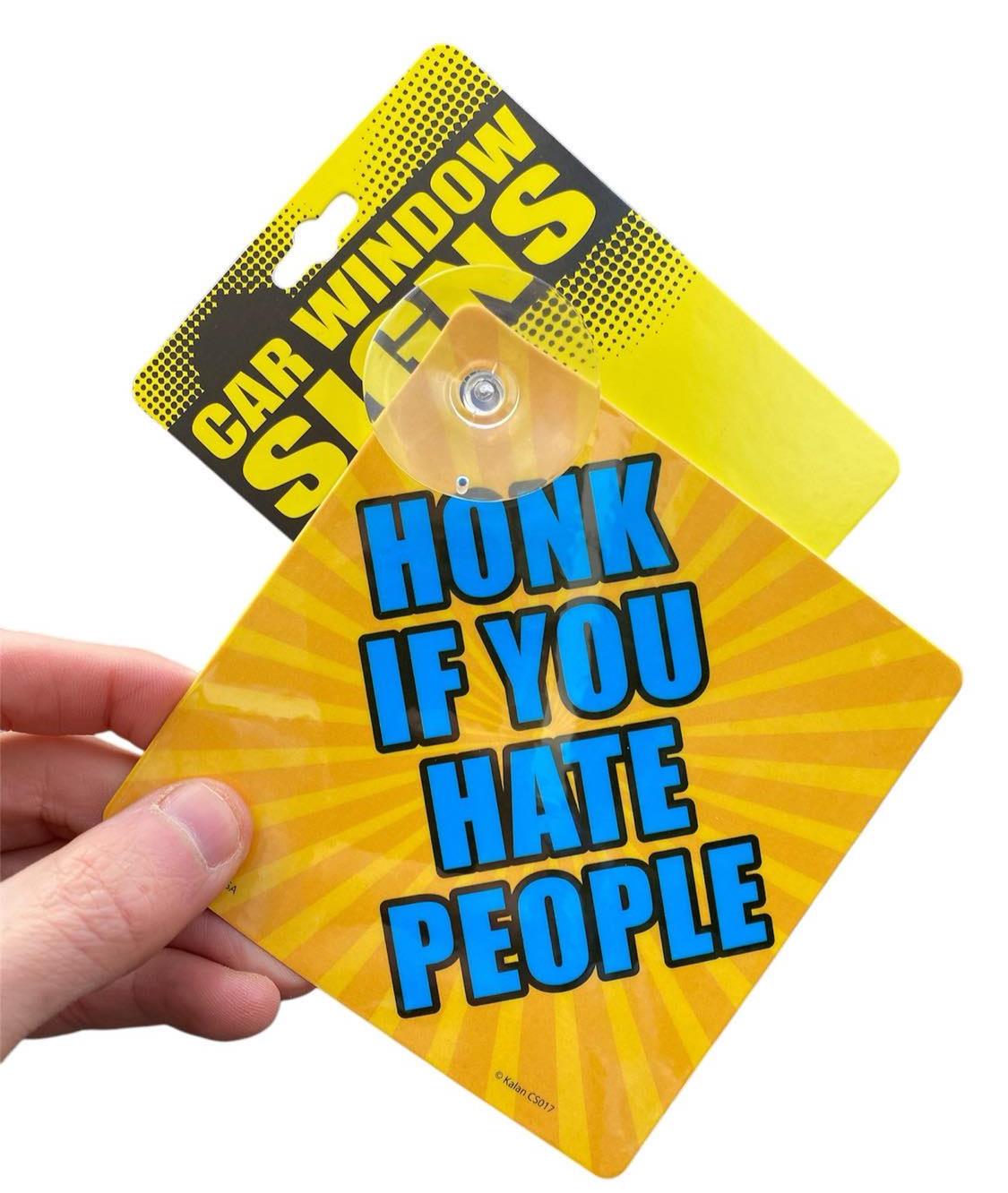 "Honk If You Hate People" Plastic Car Window Suction Cup Decal Sign - USA Made