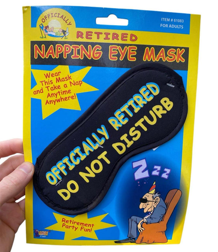 Officially Retired - Do Not Disturb Over the Hill Sleeping Eye Mask - Gag Gift