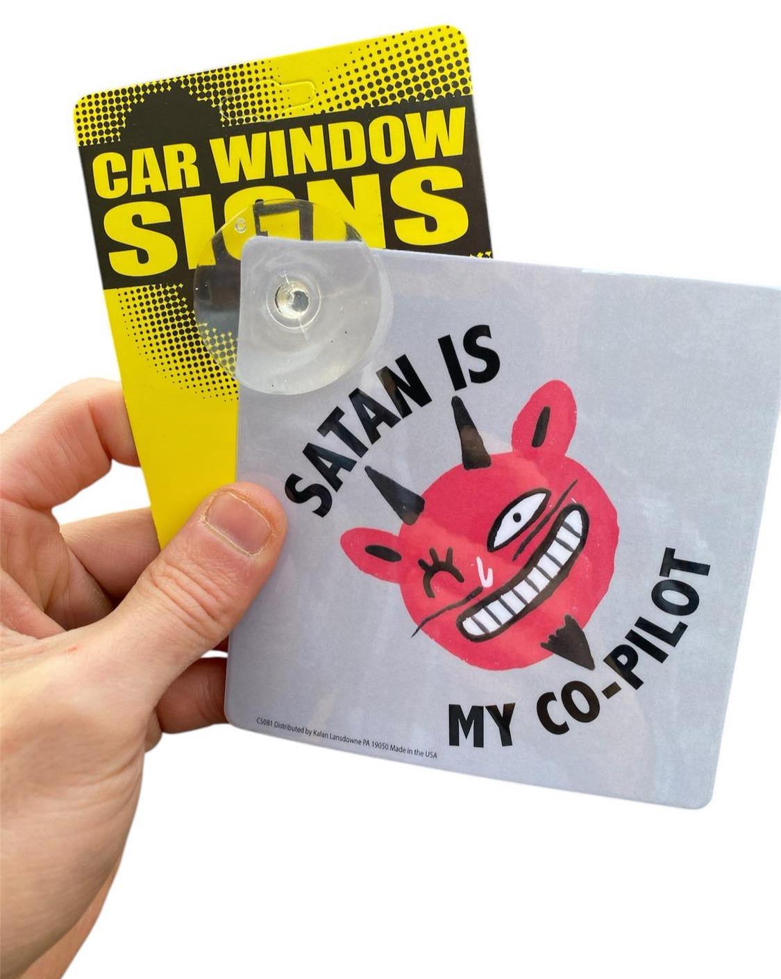 "SATAN IS MY CO-PIOLET" Plastic Car Window Suction Cup Decal Sign - USA Made