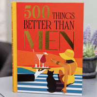 😂🍹 500 THINGS BETTER THAN MEN — Funny Hardcover Gift Book for Woman ✨💅