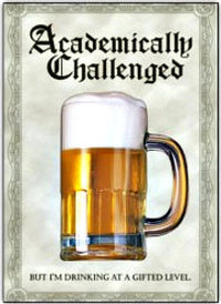 "Academically Challenged" Funny Beer Fridge Magnet - 3.5" x 2.5" Made in USA