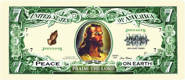 The Set of 100 - Jesus Christ Praise The Lord Christian Religious Novelty $7 Bills features an illustration of a faux dollar bill with Jesus at the center, surrounded by phrases like "Jesus Saves," "Praise the Lord," and "Not Legal Tender." These unique novelty bills make perfect party favors or conversation starters.