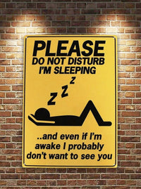 Metal Tin Sign "Do Not Disturb - I'm Sleeping" Work Office Wall Decor  #E-101