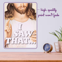 Metal Tin Sign "I SAW THAT" Jesus is watching you! Religious Wall Decor #D-01