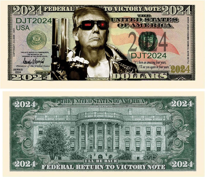 10 - President Donald Trump “ Trumpinator " 2024 Novelty Money Bills Party Fake