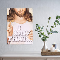 Metal Tin Sign "I SAW THAT" Jesus is watching you! Religious Wall Decor #D-01