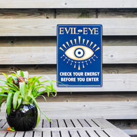 Metal Tin Sign "Evil Eye - Check Your Energy Before You Enter" Wall Decor #F-101