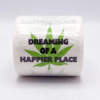 Dreaming of A Happier Place Toilet Paper Roll - Marijuana Weed Pot Leaf Bathroom