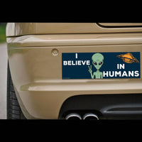 "I Believe In Humans" 👽 Funny UFO Alien Bumper Car Magnet 🛸 Made in USA