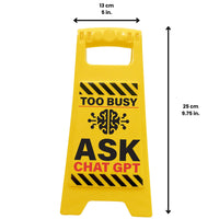 🤖TOO BUSY? ASK CHATGPT Desk Caution Sign ⚠️ Funny AI Work Office Gag Gift