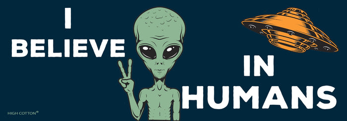 "I Believe In Humans" 👽 Funny UFO Alien Bumper Car Magnet 🛸 Made in USA