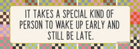 ⏰"Wake Up Early Still Late" ⌛ Funny Bumper Car Fridge Magnet - Made in USA
