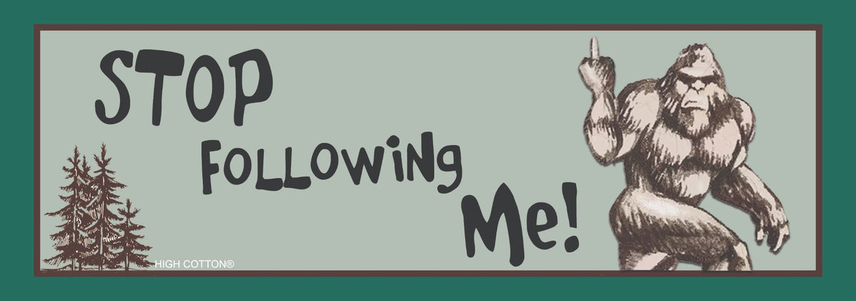 🦶"Stop Following Me!" Bigfoot Sasquatch 👀Funny Bumper Car Magnet | Made in USA