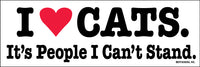 😺"I ❤️ CATS It's People Can't Stand" Funny Bumper Car Magnet - Made in USA