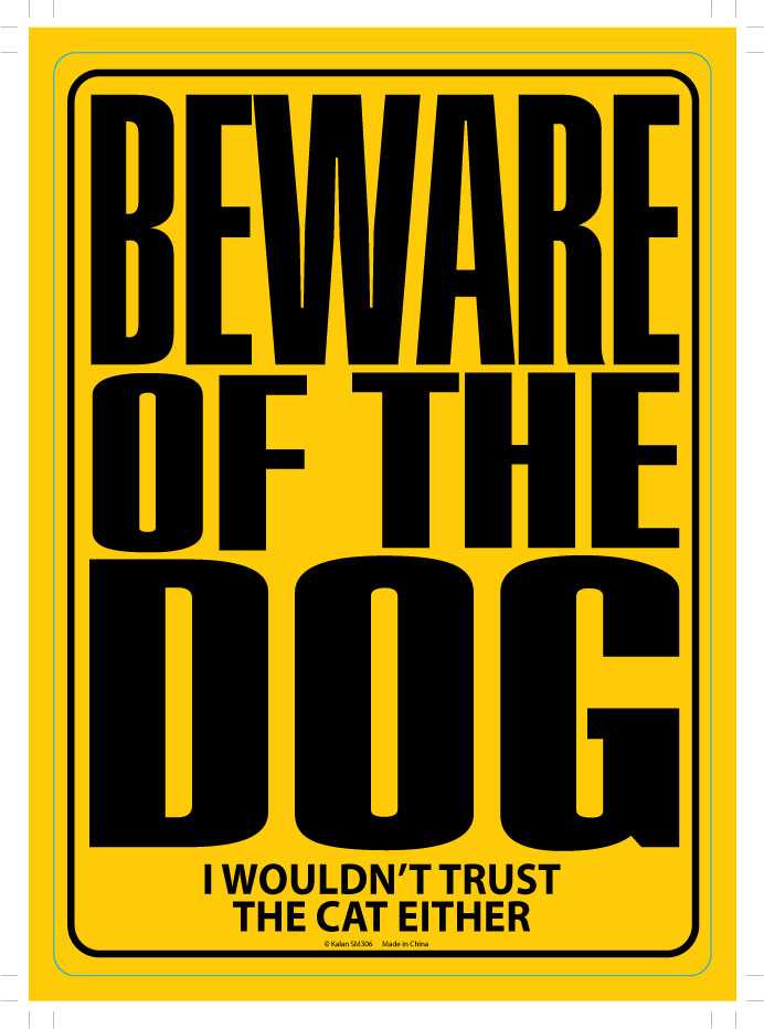 Metal Sign "BEWARE OF DOG - I wouldn't trust the cat either"  Wall Decor #E-011