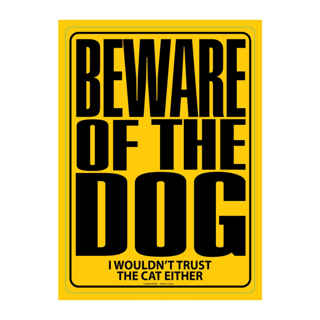 Metal Sign "BEWARE OF DOG - I wouldn't trust the cat either"  Wall Decor #E-011