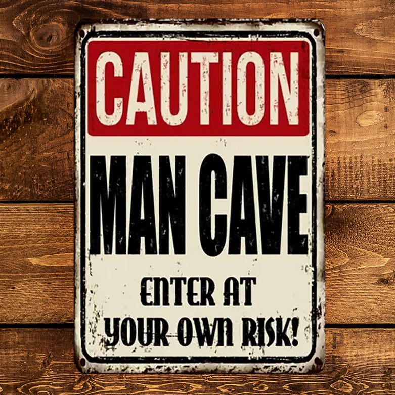 Metal Tin Sign "CAUTION MAN CAVE - Enter At Your Own Risk!" Wall Decor #F-101