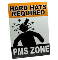 Metal Sign "Hard Hats Required - PMS ZONE"  Funny Female Office Wall Decor #H-11