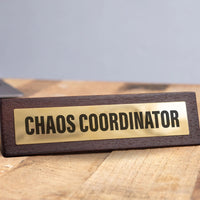 Chaos Coordinator Wooden Desk Sign w/ Gold Plaque 🏆 Funny Office Boss Gift 😂