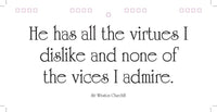 This spiral-bound flipbook, featuring a quote attributed to Sir Winston Churchill—"He has all the virtues I dislike and none of the vices I admire"—is elegantly printed in a decorative font on a plain background. The CLASSIC INSULTS Desk Spiral Flip Book makes for an ideal novelty gift that is sure to amuse and delight.