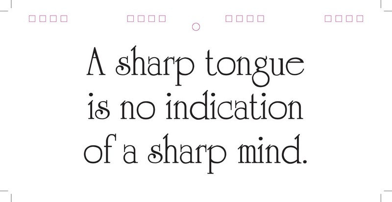 Text reads: "A sharp tongue is no indication of a sharp mind," displayed in a stylized and elegant font, making it an ideal addition to the CLASSIC INSULTS Desk Spiral Flip Book - Funny Office Message Table Signs. This novelty item is filled with witty and insulting phrases perfect for humorous gift-giving.