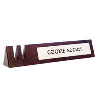 Wooden Desk Sign "Cookie Addict" Office Gift with 2 Cookie Holder Slots - FUNNY!