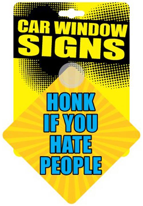 "Honk If You Hate People" Plastic Car Window Suction Cup Decal Sign - USA Made