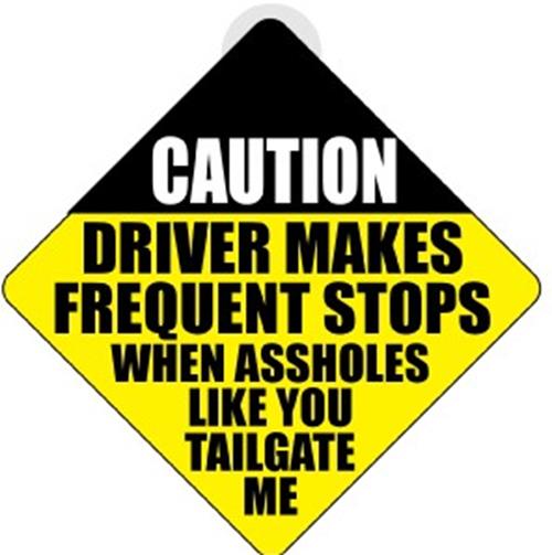 Caution: Stops When As%h#les Tailgate Plastic Car Window Suction Sign - USA Made