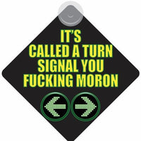 SIGNAL You FU%#ING MORON Plastic Car Window Suction Cup Decal Sign - Made in USA