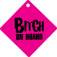 BITCH ON BOARD Funny Plastic Car Window Suction Cup Decal Sign - USA Made