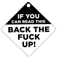 BACK THE F%#K UP! - Plastic Car Window Suction Cup Decal Sign - Made in USA