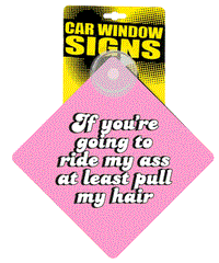 Ride My Ass Pull Hair Car Window Sign Bumper Plastic Decal Suction - USA Made